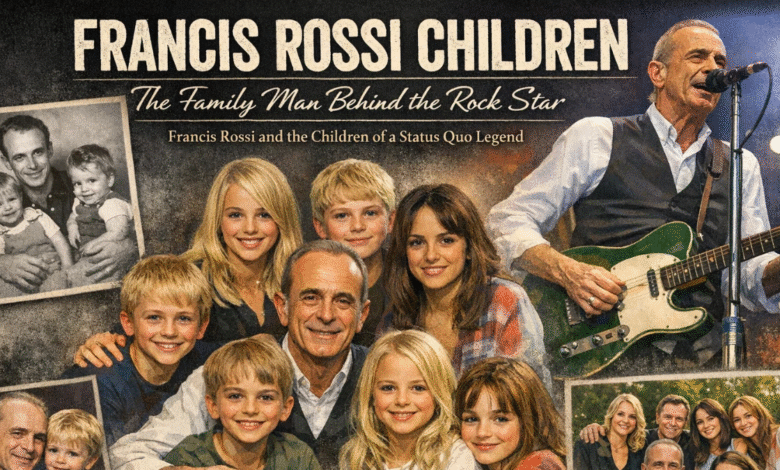 Francis Rossi Children: The Family Man Behind the Rock Star: Francis Rossi and the Children of a Status Quo Legend 15 Francis Rossi Children