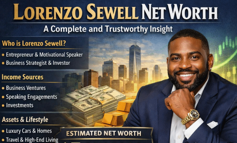 Lorenzo Sewell Net Worth: A Complete and Trustworthy Insight 19 Lorenzo Sewell Net Worth
