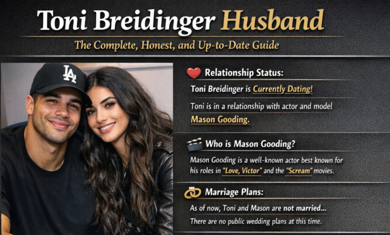 Toni Breidinger Husband: The Complete, Honest, and Up-to-Date Guide 2 Toni Breidinger Husband