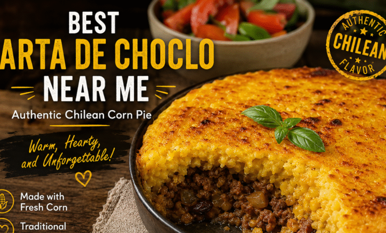 Best Tarta de Choclo Near Me