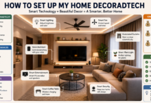 How to Set Up My Home DecoradTech